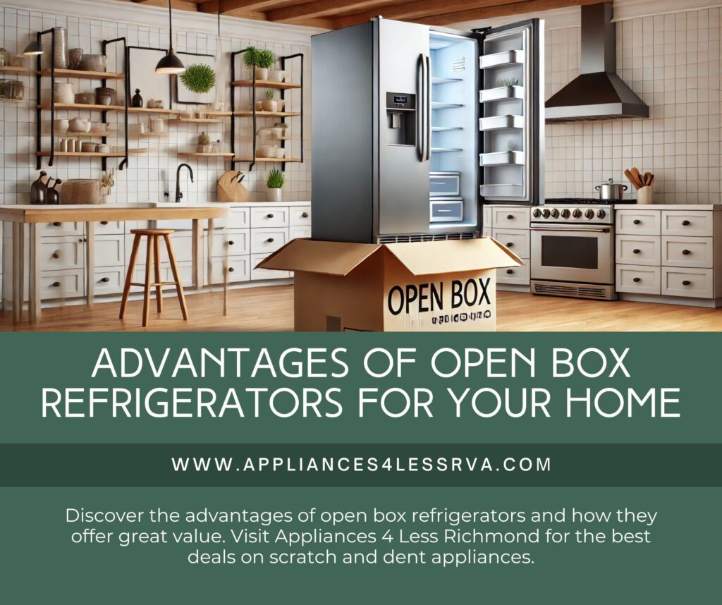 Advantages of Open Box Refrigerators